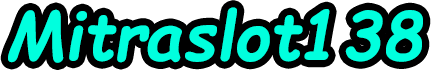 Mitraslot138
